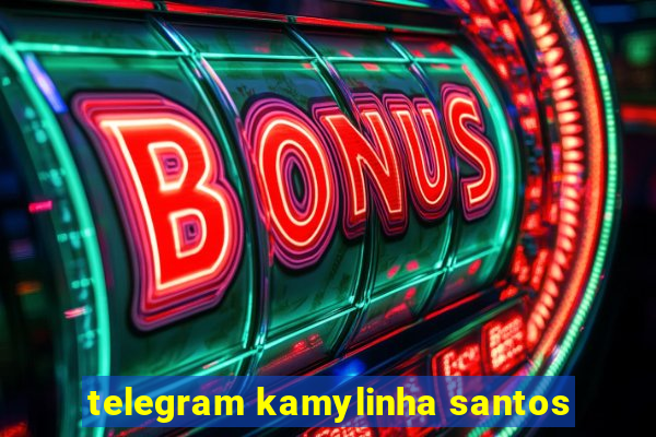 telegram kamylinha santos